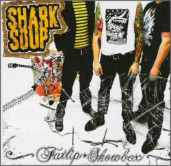 Shark Soup : Fatlip Showbox